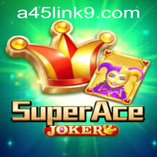 SuperAceJoker: A Thrilling New Experience With A45 Link