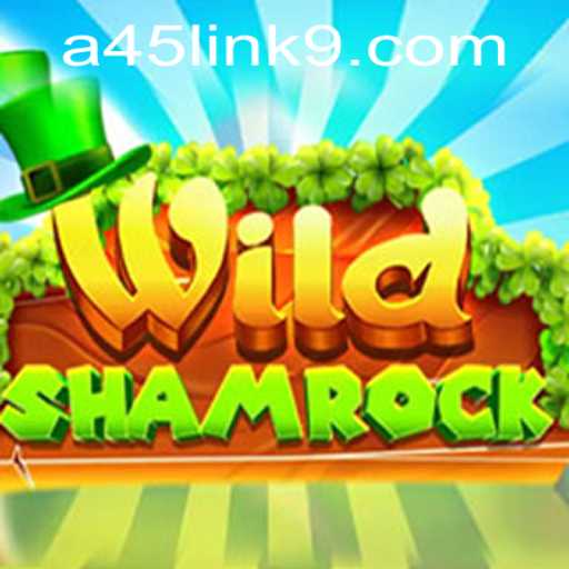 Experience the Thrill of WildShamrock: A Journey Through A45 Link